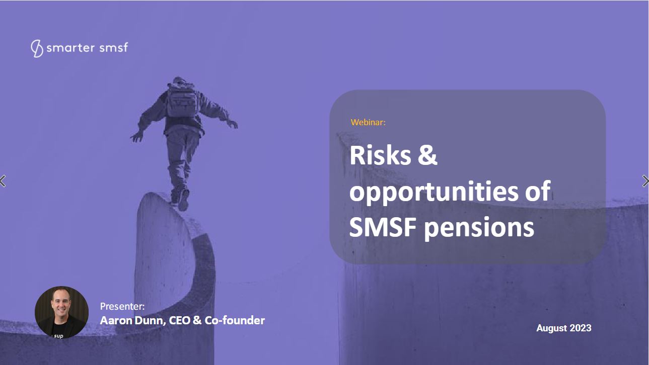 Risks & opportunities of SMSF pensions 082023